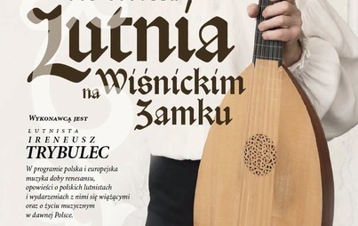 Zdjęcie do Lutnia na wiśnickim zamku